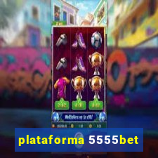 plataforma 5555bet